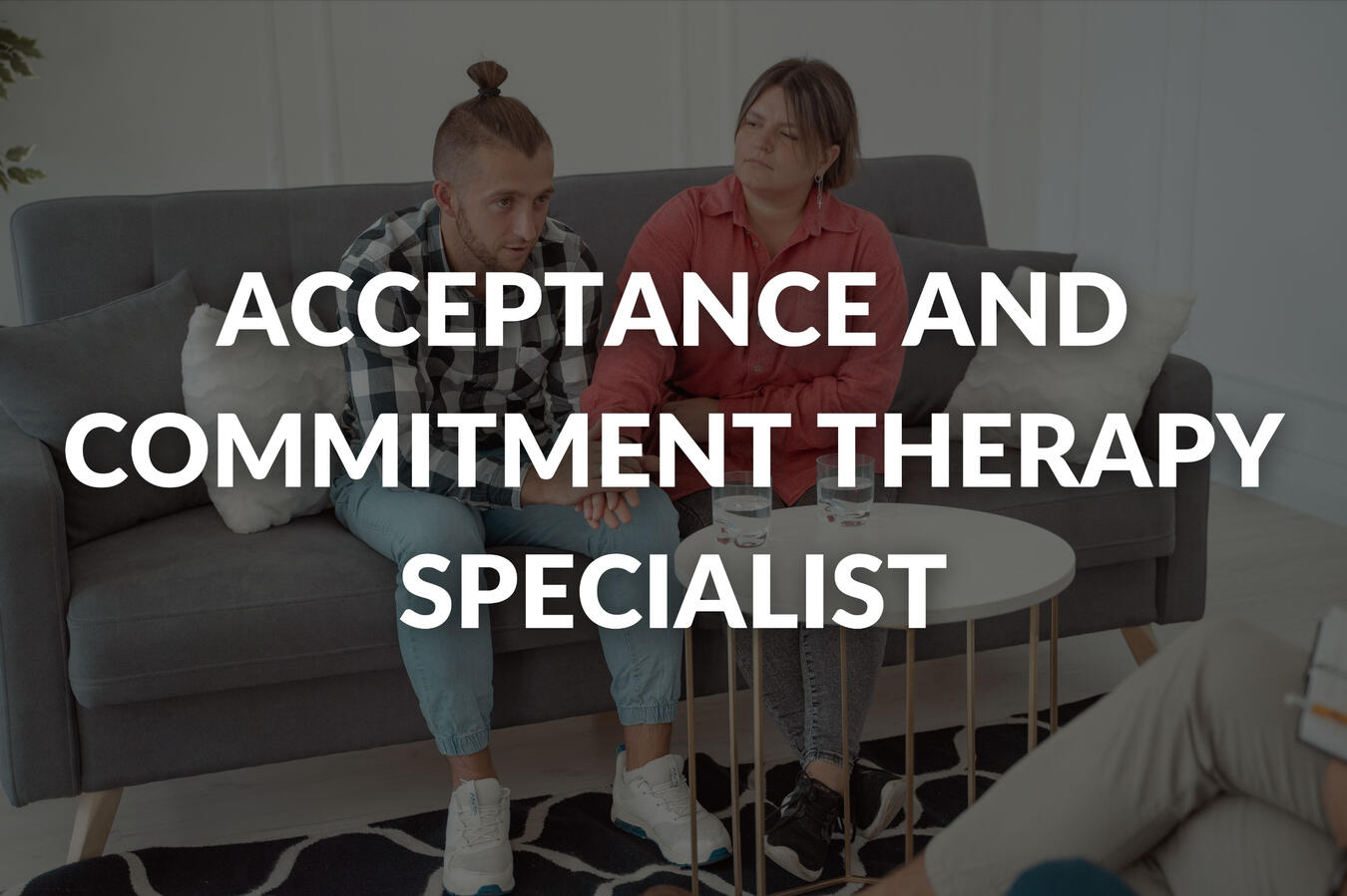 Acceptance And Commitment Therapy Specialist